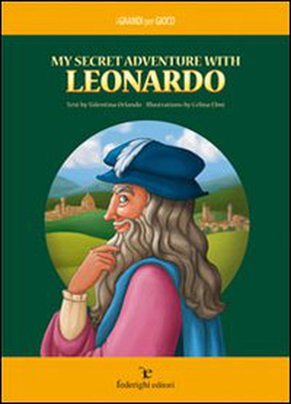 My secret adventure with Leonardo - Librerie.coop My secret adventure with Leonardo - Librerie.coop