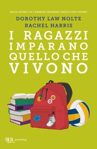 I ragazzi imparano quello che vivono - Librerie.coop