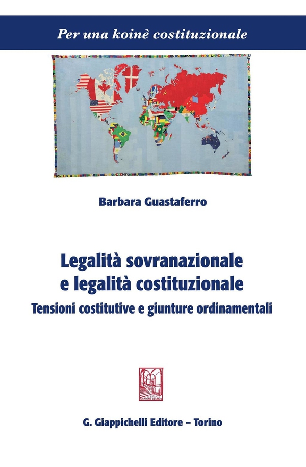Legalità sovranazionale e legalità costituzionale. - Librerie.coop Legalità sovranazionale e legalità costituzionale. - Librerie.coop