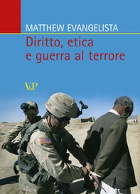 Diritto, etica e guerra al terrore - Librerie.coop