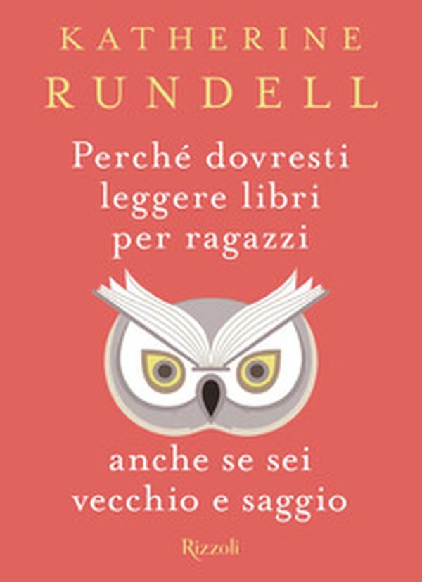 Perché dovresti leggere libri per ragazzi anche se sei vecchio e saggio - Librerie.coop Perché dovresti leggere libri per ragazzi anche se sei vecchio e saggio - Librerie.coop