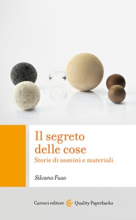 Il segreto delle cose. Storie di uomini e materiali - Librerie.coop Il segreto delle cose. Storie di uomini e materiali - Librerie.coop