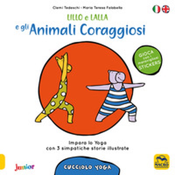 Lillo e Lalla e gli animali coraggiosi. Cucciolo yoga. Con adesivi - Librerie.coop Lillo e Lalla e gli animali coraggiosi. Cucciolo yoga. Con adesivi - Librerie.coop