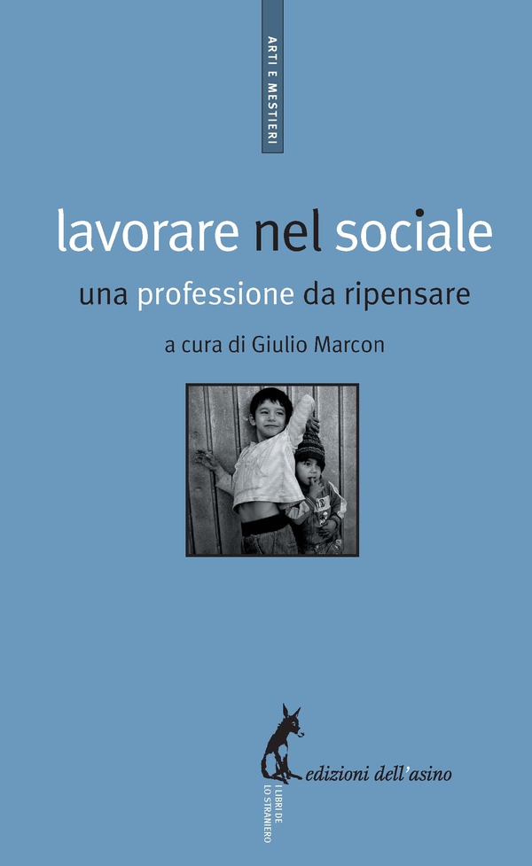 Lavorare nel sociale. Una professione da ripensare - Librerie.coop Lavorare nel sociale. Una professione da ripensare - Librerie.coop