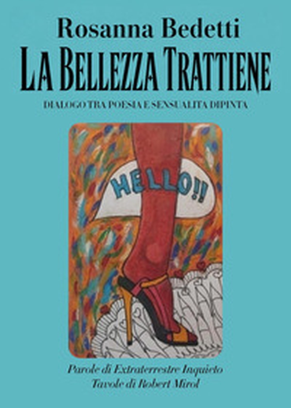 La bellezza trattiene. Dialogo tra poesia e sensualità dipinta - Librerie.coop