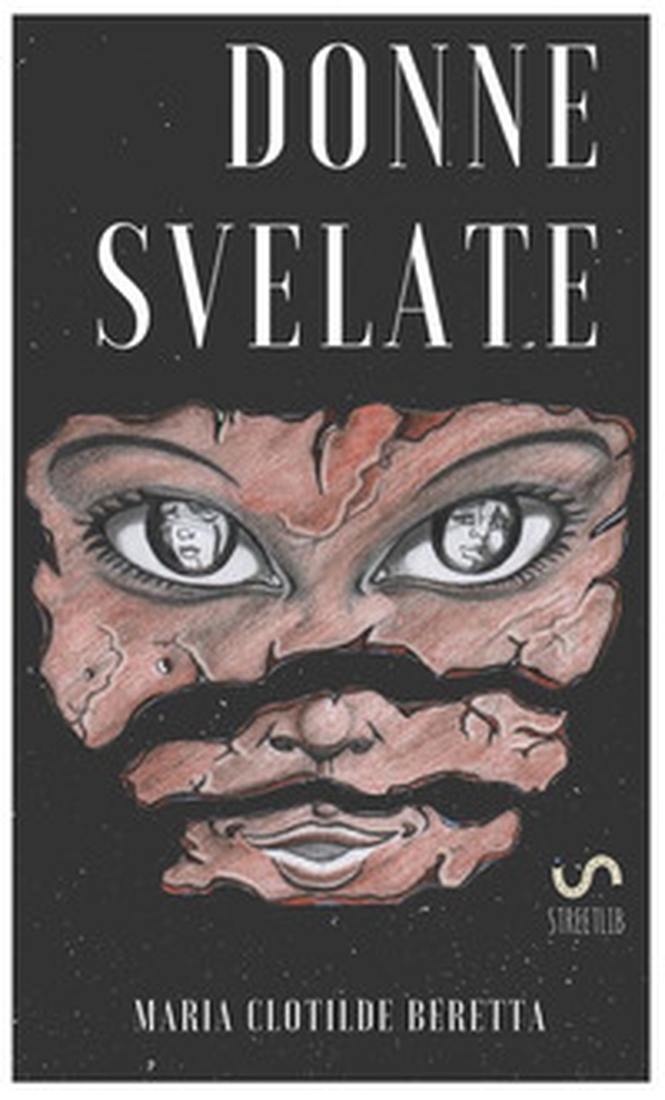 Donne svelate - Librerie.coop Donne svelate - Librerie.coop