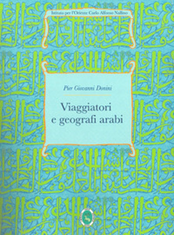 Viaggiatori e geografi arabi - Librerie.coop Viaggiatori e geografi arabi - Librerie.coop