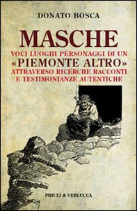 Masche. Voci luoghi personaggi di un Piemonte altro. Attraverso richerche racconti e testimonianze autentiche - Librerie.coop