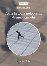 Come la follia nell'occhio di una donnola - Librerie.coop