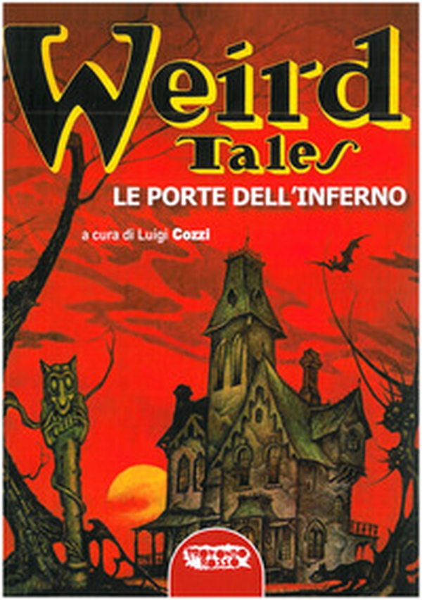 Le porte dell'Inferno. Weird Tales - Librerie.coop Le porte dell'Inferno. Weird Tales - Librerie.coop