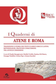 Quaderni di Atene e Roma. Tradizione e storia dei testi classici greci e latini: metodologie, pratiche e discussioni tra antico e moderno - Vol. 8 - Librerie.coop