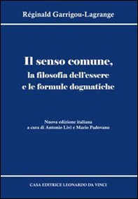 Il senso comune, la filosofia dell'essere e le formule dogmatiche - Librerie.coop
