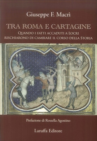 Tra Roma e Cartagine. Quando i fatti accaduti a Locri rischiarono di cambiare il corso della storia - Librerie.coop