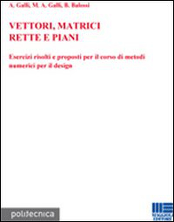 Vettori, matrici, rette e piani - Librerie.coop Vettori, matrici, rette e piani - Librerie.coop