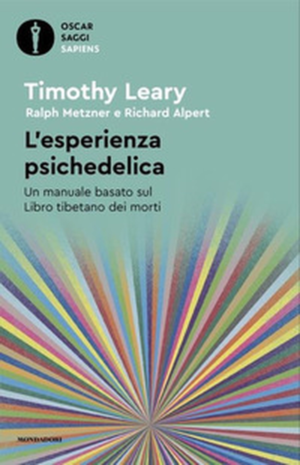 L'esperienza psichedelica. Un manuale basato sul Libro tibetano dei morti - Librerie.coop L'esperienza psichedelica. Un manuale basato sul Libro tibetano dei morti - Librerie.coop