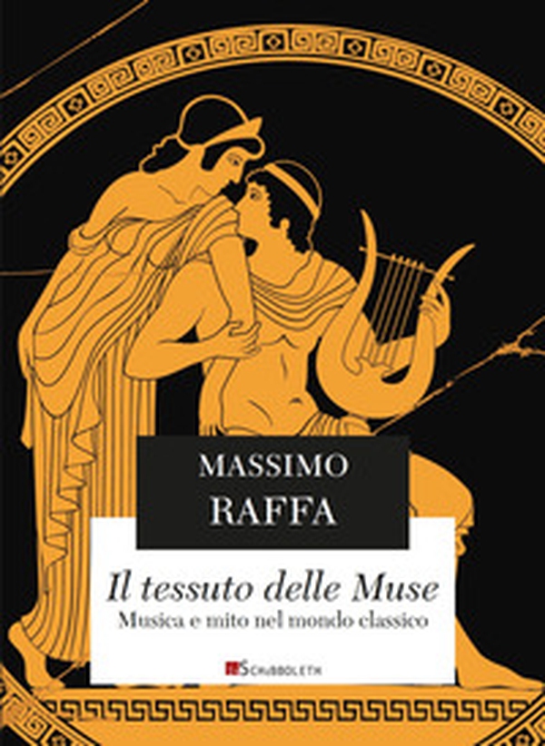 Il tessuto delle Muse. Musica e mito nel mondo classico - Librerie.coop Il tessuto delle Muse. Musica e mito nel mondo classico - Librerie.coop