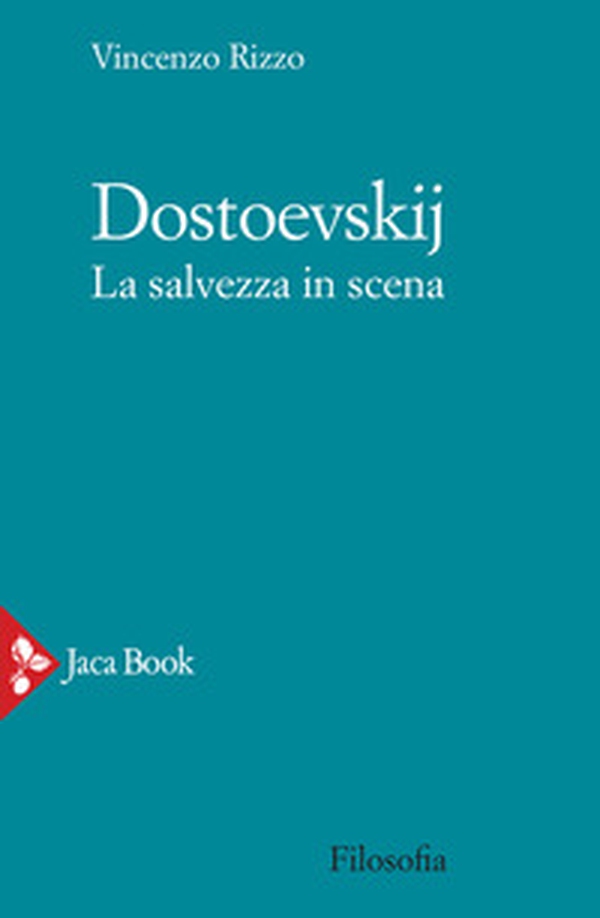 Dostoevskij. La salvezza in scena - Librerie.coop Dostoevskij. La salvezza in scena - Librerie.coop