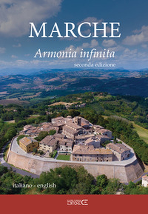 Marche. Armonia infinita. Ediz. italiana e inglese - Librerie.coop Marche. Armonia infinita. Ediz. italiana e inglese - Librerie.coop