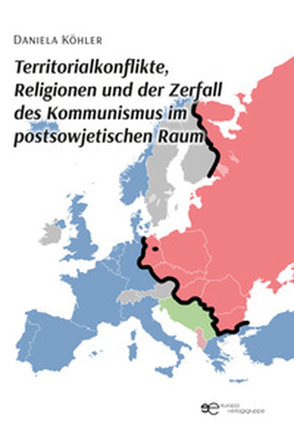 Territorialkonflikte, Religionen und der Zerfall des Kommunismus im postsowjetischen Raum - Librerie.coop Territorialkonflikte, Religionen und der Zerfall des Kommunismus im postsowjetischen Raum - Librerie.coop