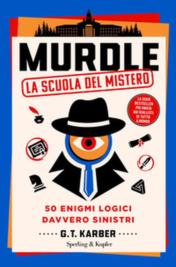 Murdle. La scuola del mistero. 50 enigmi logici davvero sinistri - Librerie.coop Murdle. La scuola del mistero. 50 enigmi logici davvero sinistri - Librerie.coop