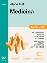 Alpha Test Medicina. 10.000 quiz. Per l'ammissione ai corsi di laurea in Medicina, Odontoiatria e Veterinaria delle università statali. Nuova edizione con i quesiti della banca dati ufficiale 2024. Ediz. MyDesk - Librerie.coop