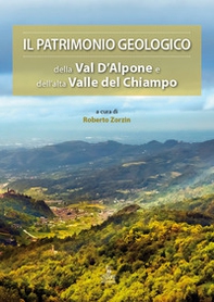 Il patrimonio geologico della Val d'Alpone e dell'alta Valle del Chiampo - Librerie.coop