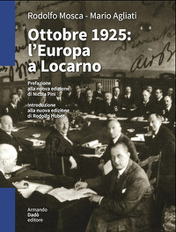 Ottobre 1925. L'Europa a Locarno - Librerie.coop Ottobre 1925. L'Europa a Locarno - Librerie.coop