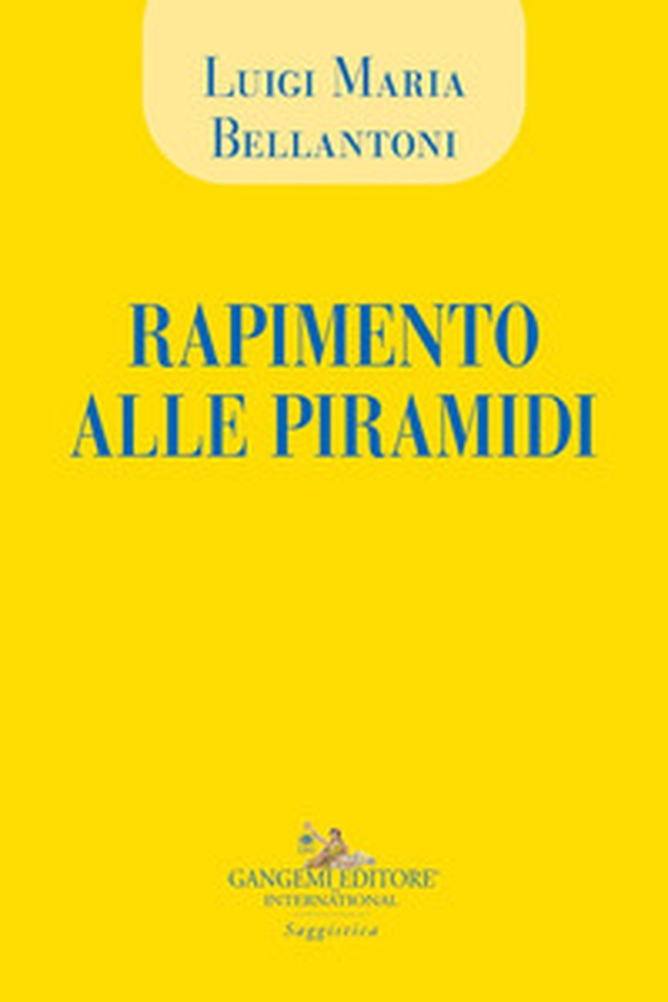 Rapimento alle piramidi - Librerie.coop Rapimento alle piramidi - Librerie.coop