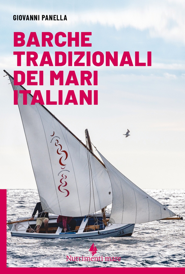 Barche tradizionali dei mari italiani - Librerie.coop Barche tradizionali dei mari italiani - Librerie.coop
