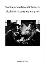 Studies on the relationship between alcohol or nicotine. Use and panic - Librerie.coop