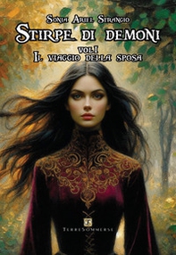 Il viaggio della sposa. Stirpe di demoni - Vol. 1 - Librerie.coop