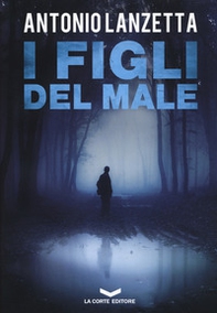 I figli del male - Librerie.coop I figli del male - Librerie.coop