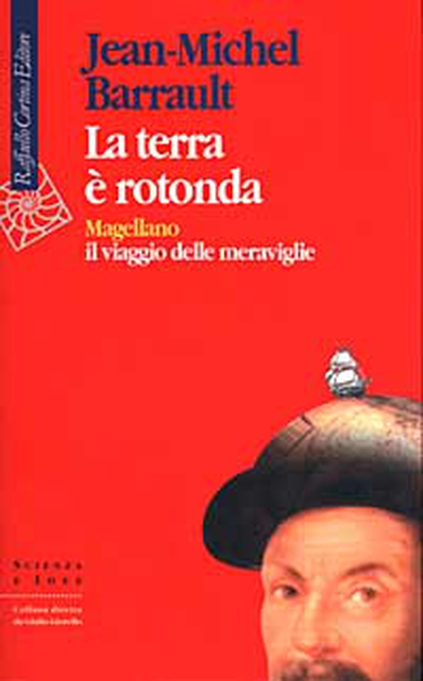 La terra è rotonda. Magellano: il viaggio delle meraviglie - Librerie.coop La terra è rotonda. Magellano: il viaggio delle meraviglie - Librerie.coop