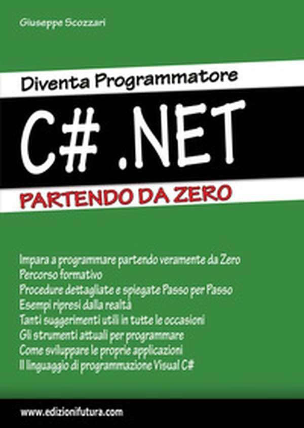 Diventa programmatore c#.net. Partendo da zero - Librerie.coop Diventa programmatore c#.net. Partendo da zero - Librerie.coop