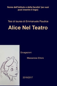 Alice nel teatro (divagazioni) - Librerie.coop