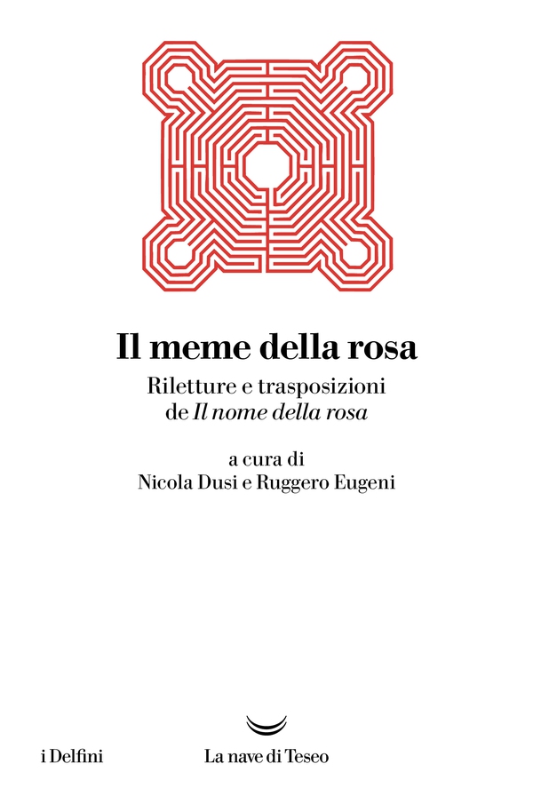 Il meme della rosa. Riletture e trasposizioni de Il nome della rosa - Librerie.coop