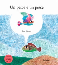 Un pesce è un pesce. Ediz. speciale fiaba musicale - Librerie.coop
