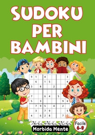 Sudoku per bambini. Facile 6-8. Morbida mente - Librerie.coop