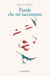 Parole che mi raccontano - Librerie.coop