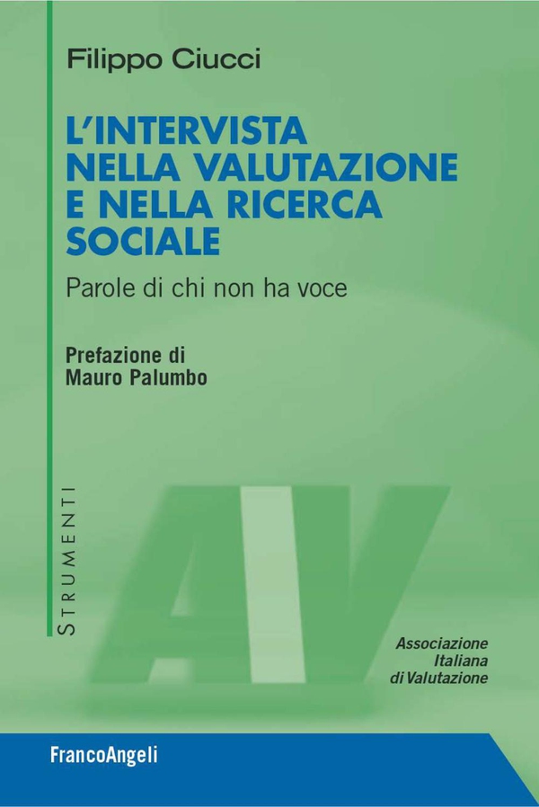 L'intervista nella valutazione e nella ricerca sociale. Parole di chi non ha voce - Librerie.coop L'intervista nella valutazione e nella ricerca sociale. Parole di chi non ha voce - Librerie.coop
