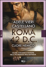 Roma 42 d.c. Cuore nemico - Librerie.coop