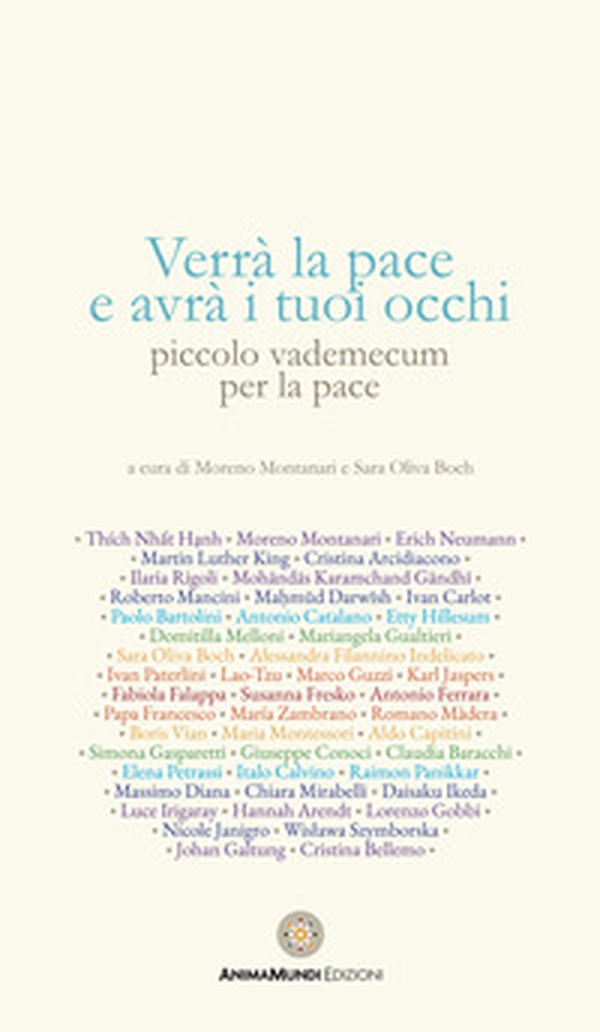 Verrà la pace e avrà i tuoi occhi. Piccolo vademecum per la pace - Librerie.coop Verrà la pace e avrà i tuoi occhi. Piccolo vademecum per la pace - Librerie.coop