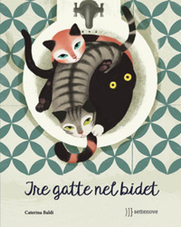 Tre gatte nel bidet - Librerie.coop Tre gatte nel bidet - Librerie.coop