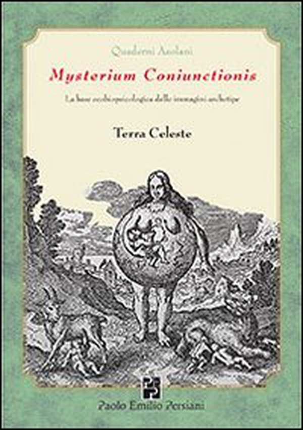 Mysterium comiunctionis. Le basi ecobiopsicologiche delle immagini archetipe terra celeste - Librerie.coop Mysterium comiunctionis. Le basi ecobiopsicologiche delle immagini archetipe terra celeste - Librerie.coop
