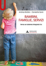 Bambini, famiglie, servizi. Verso un sistema integrato 0-6 - Librerie.coop Bambini, famiglie, servizi. Verso un sistema integrato 0-6 - Librerie.coop