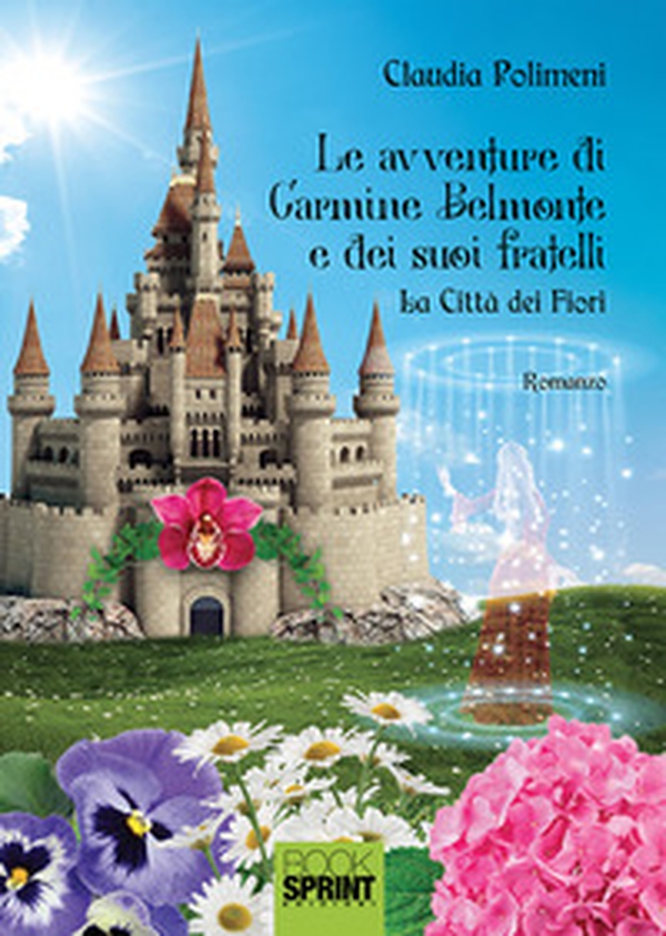 La città dei fiori. Le avventure di Carmine Belmonte e dei suoi fratelli - Vol. 1 - Librerie.coop La città dei fiori. Le avventure di Carmine Belmonte e dei suoi fratelli - Vol. 1 - Librerie.coop
