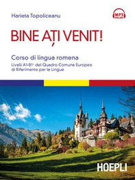 Bine ati venit! Corso di lingua romena. Livelli A1-B1+ del Quadro comune europeo di riferimento per le lingue - Librerie.coop Bine ati venit! Corso di lingua romena. Livelli A1-B1+ del Quadro comune europeo di riferimento per le lingue - Librerie.coop