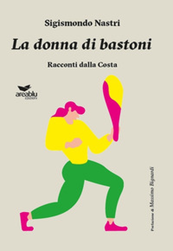 La donna di bastoni. Racconti dalla Costa - Librerie.coop La donna di bastoni. Racconti dalla Costa - Librerie.coop
