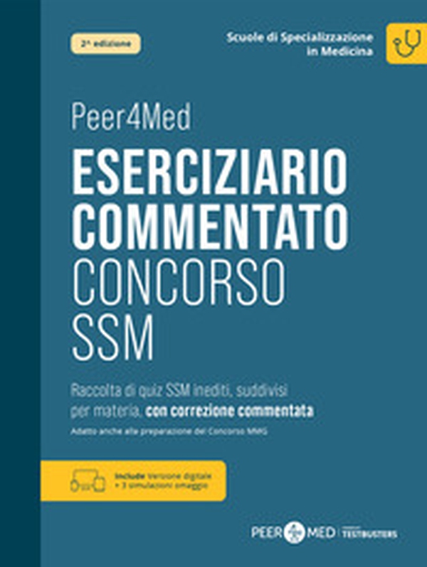 Peer4Med. Eserciziario commentato concorso SSM - Librerie.coop Peer4Med. Eserciziario commentato concorso SSM - Librerie.coop