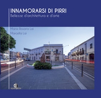 Innamorarsi di Pirri. Bellezze d'architettura e d'arte - Librerie.coop Innamorarsi di Pirri. Bellezze d'architettura e d'arte - Librerie.coop